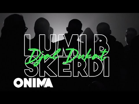 Lumi B ft. Skerdi - Djal dukat