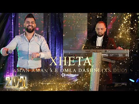 Xheta - Aman Aman x E Omla Dashni 