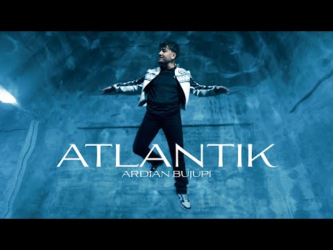 Ardian Bujupi - ATLANTIK