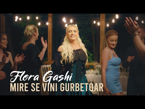 Flora Gashi - Mire se vini Gurbetqar