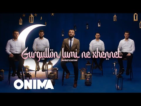 Nusret Kurtishi - Gurgullon lumi ne xhennet