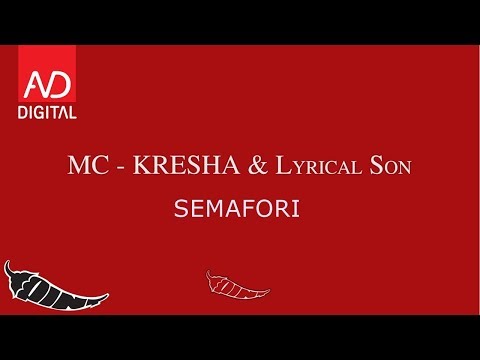 MC KRESHA X LYRICAL SON - SEMAFORI