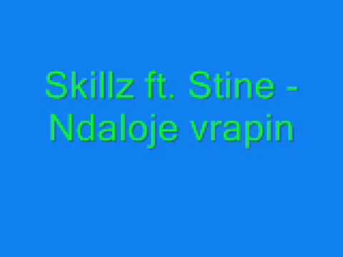 Skillz - Ndaloje vrapin (feat Stine)