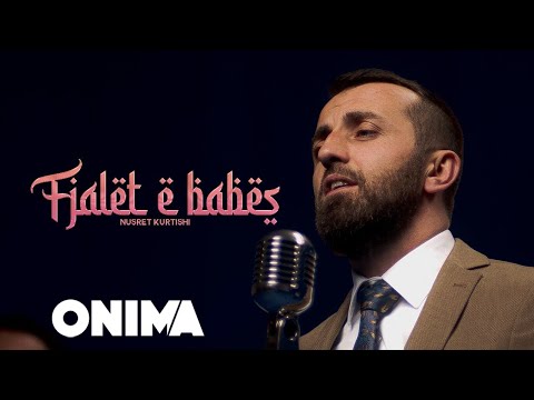 Nusret Kurtishi - Fjalet e babes