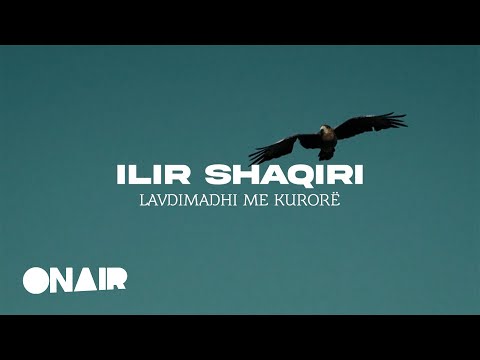 Ilir Shaqiri - Lavdimadhi me kurore