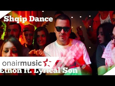 Etnon feat Lyrical Son - Shqip dance