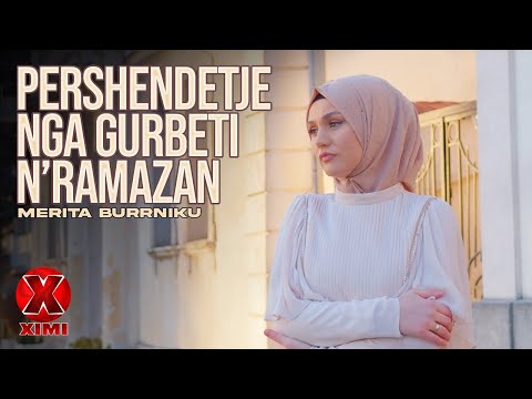 Merita Burrniku - Pershendetje nga Gurbeti nRamazan