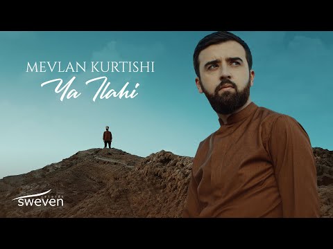 Mevlan Kurtishi - Ya Ilahi