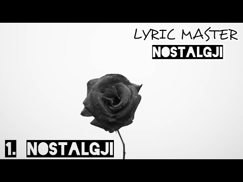 Lyric Master - NOSTALGJI