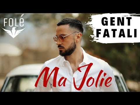 Gent Fatali - Ma Jolie