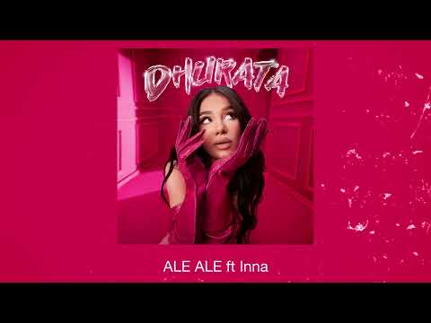 Dhurata Dora feat INNA - Ale Ale