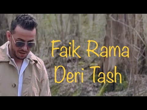 Faik Rama - Deri Tash