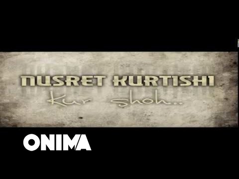 Nusret Kurtishi - Kur shoh