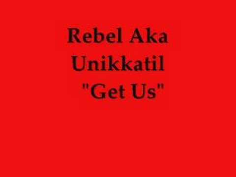 Rebel aka UniKKatiL ft Milot - Get Us