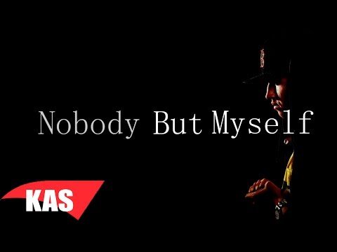 KAS - Nobody But Myself 