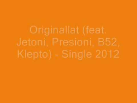 Originallat (feat Jetoni, Presioni, B52 Klepto) - 