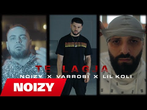 Noizy x Varrosi x Lil Koli  Te Lagja