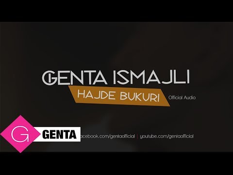 Genta Ismajli - Hajde bukuri