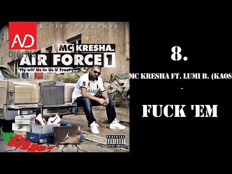 MC Kresha - Fuck Em (feat Lumi B (Kaos)