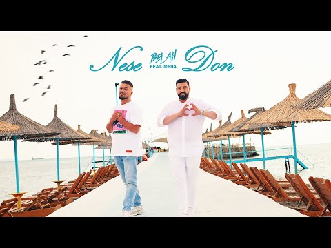 BELAH ft. MEDA - Nese Don