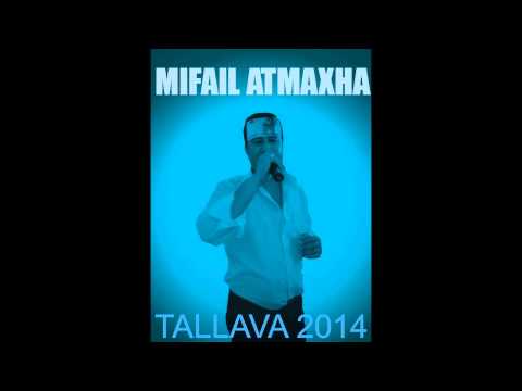 Mifail Atmaxha - Tallava 