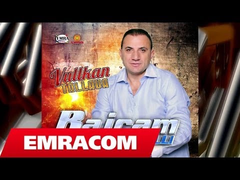 Bajram Gigolli - Vullkan tallava 