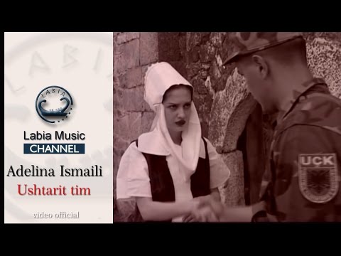 Adelina Ismaili - Lavdi - Ushtari im