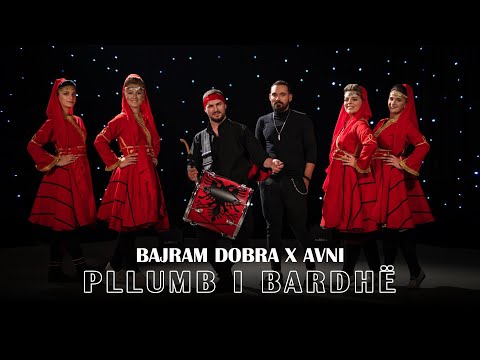 BAJRAM DOBRA X AVNI - PLLUMB I BARDHE