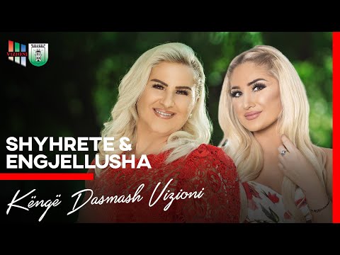 Shyhrete ft. Engjellusha - Kenge dasmash