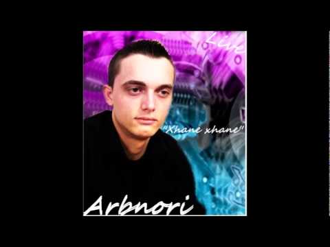 Arbnor Berisha - Xhane xhane 