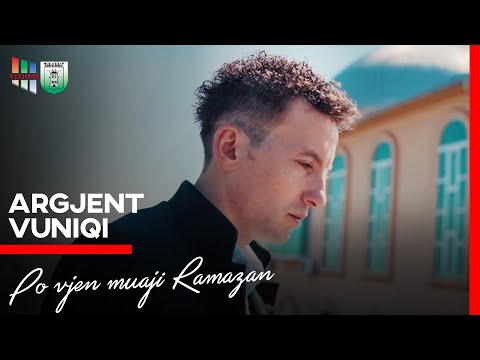 Argjent Vuniqi - Po vjen muaji Ramazan