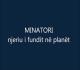 Minatori - Njeriu i Fundit Ne Planet