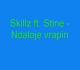 Skillz - Ndaloje vrapin (feat Stine)