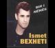 Ismet Bexheti - Kenga Ime