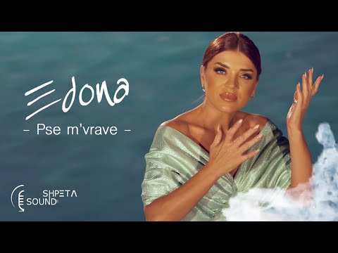 Edona LLalloshi - Pse me vrave