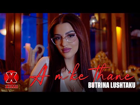 Butrina Lushtaku - A mke thane