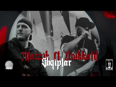 Mozzik ft. Unikkatil - Shqiptar