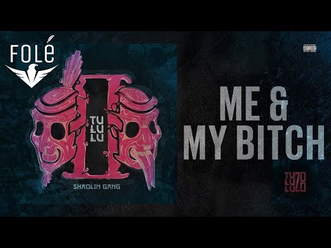Shaolin Gang - Me My Bitch