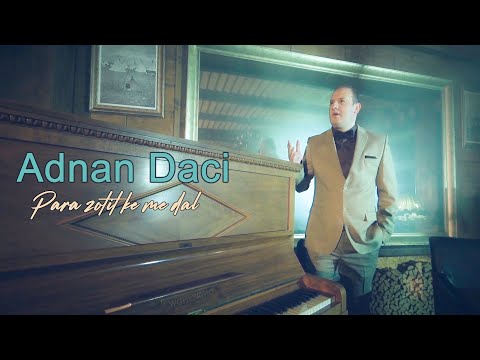 Adnan Daci - Para Zotit Ke Me Dal