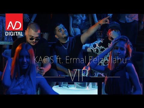 KAOS ft. Ermal Fejzullahu - VIP
