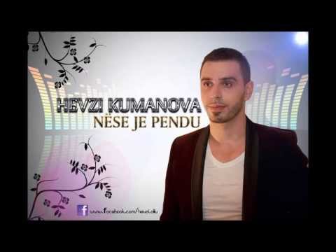 Hevzi Kumanova - Nese je pendu 