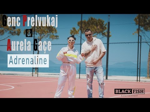 Genc Prelvukaj ft Aurela Gace - Adrenaline