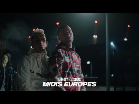 IL GHOST - Midis Europes -feat. STRESI