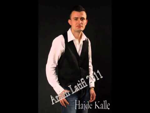 Arsim Latifi - Hajde Kalle 