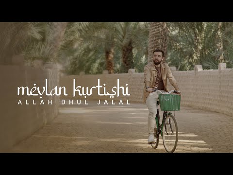 Mevlan Kurtishi - Allah Dhul Jalal